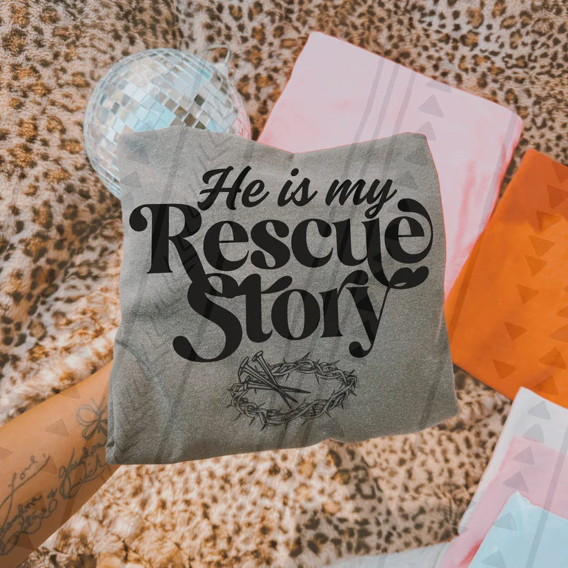 He is my rescue story- DTF Transfer