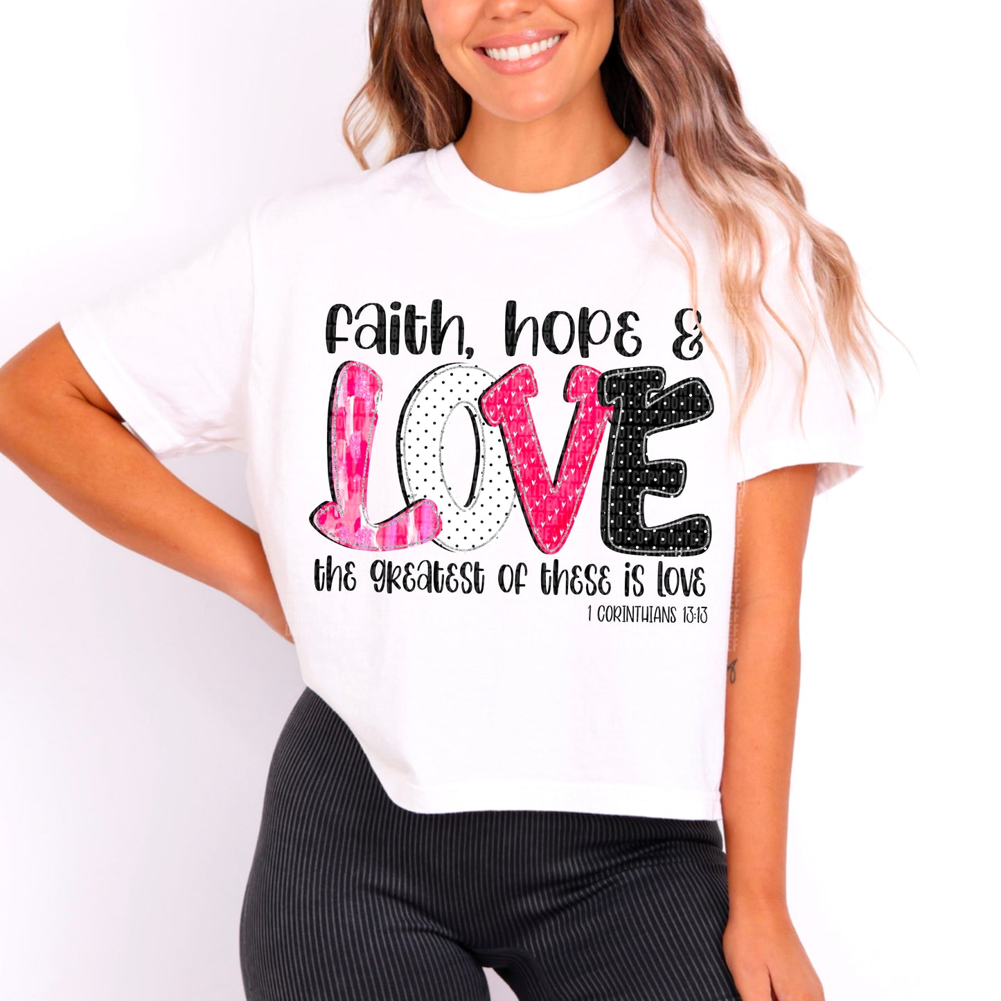 Faith, hope, & love the greatest of these is love- DTF Transfer
