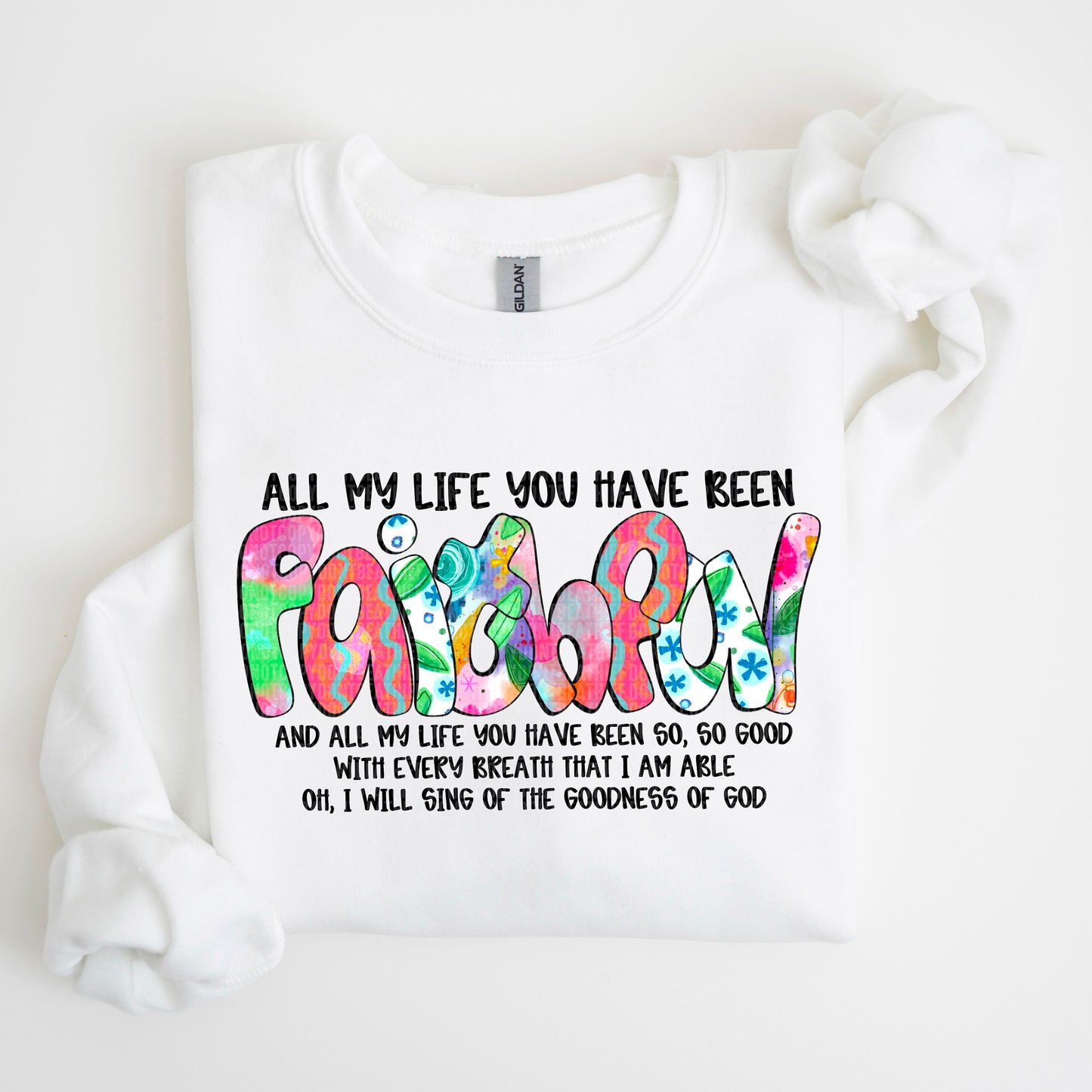 All my life you have been faithful- DTF Transfer