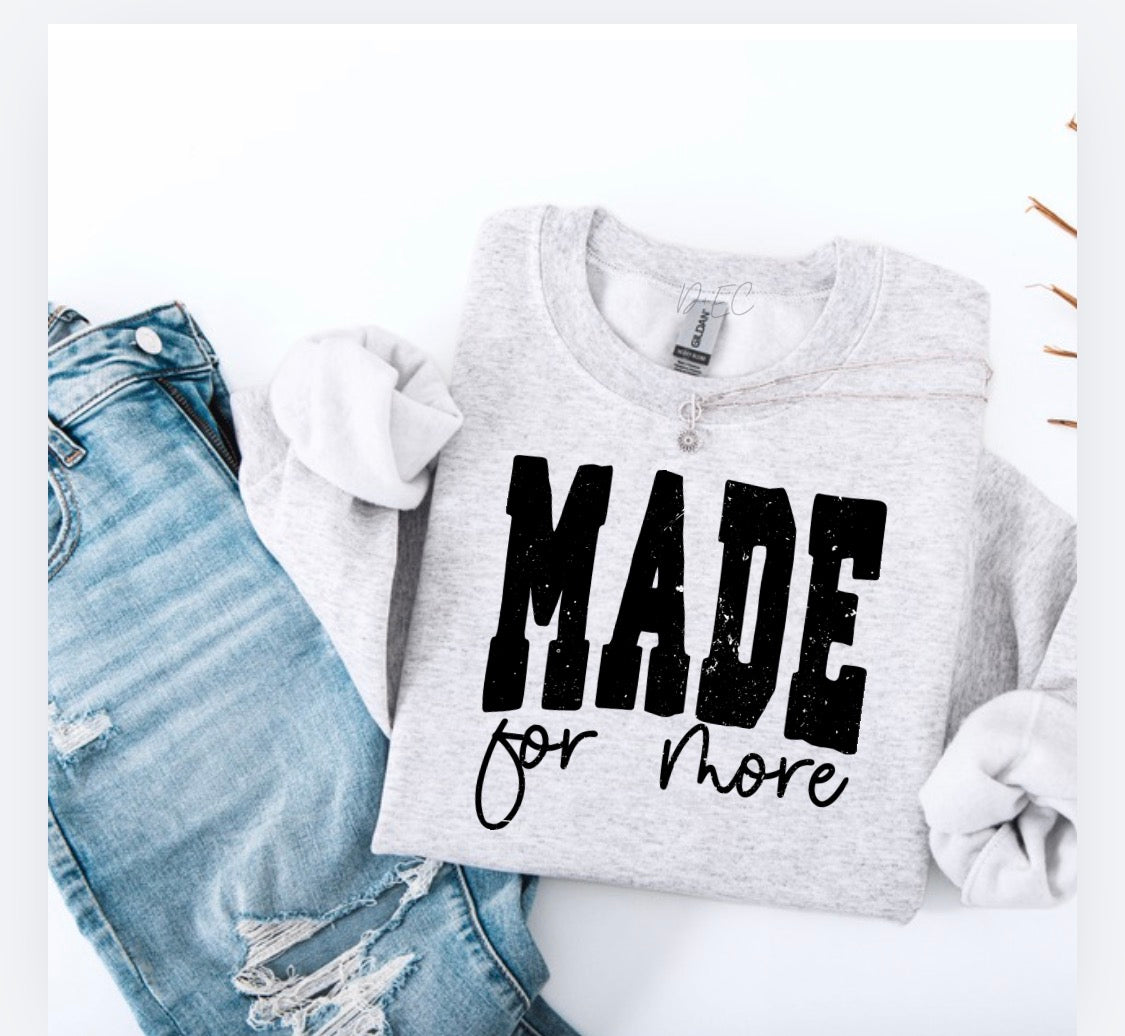 Made for more- DTF Transfer
