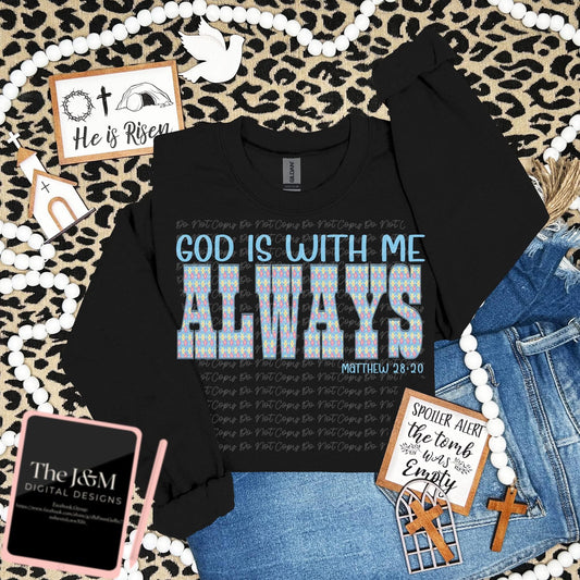 God Is With Me Always RC - DTF Transfer