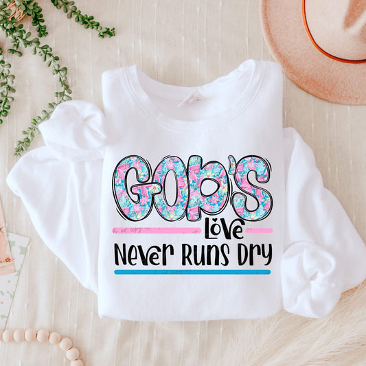 God s Love Never Runs Dry RC - DTF Transfer