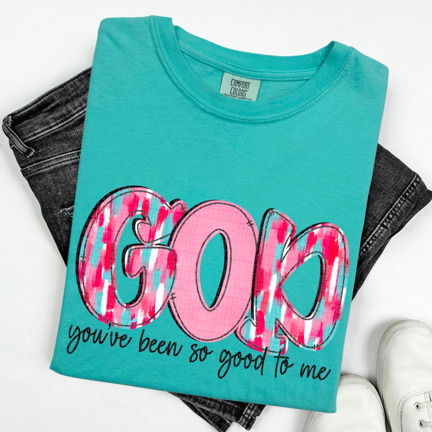 God you've been so good to me- DTF Transfer