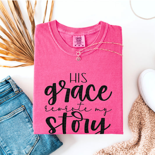 His grace rewrote my story- DTF Transfer