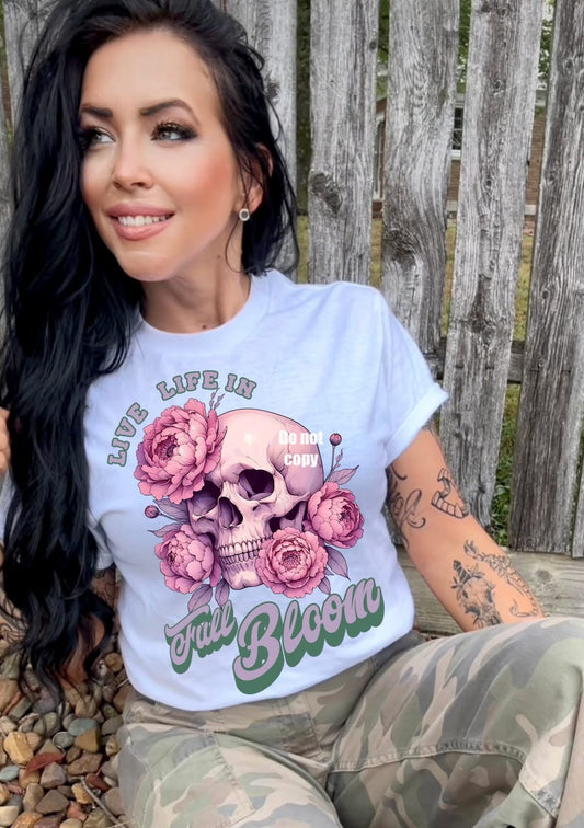 Live life in full bloom-DTF Transfer