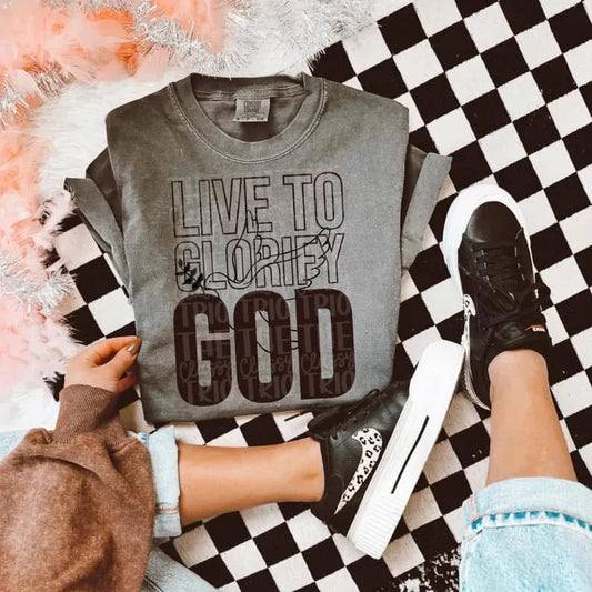 Live to Glorify God- Comfort Colors