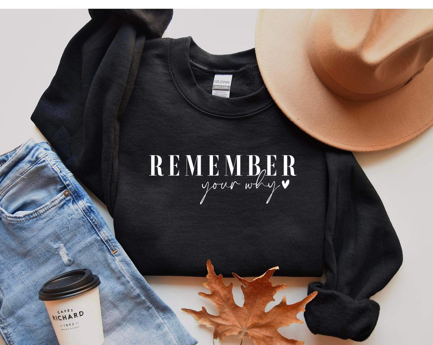 Remember your why sweatshirt (font)