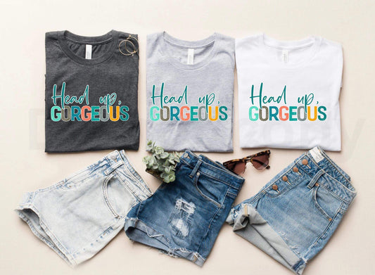 Head up gorgeous -bella