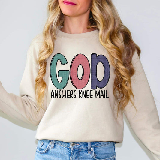 God answers knee mail -sweatshirt