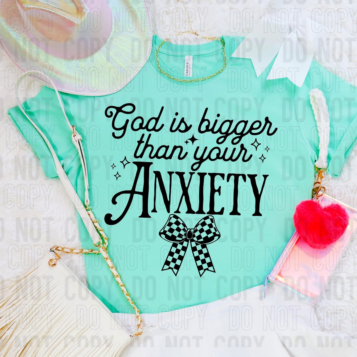 God is bigger than your anxiety- DTF Transfer