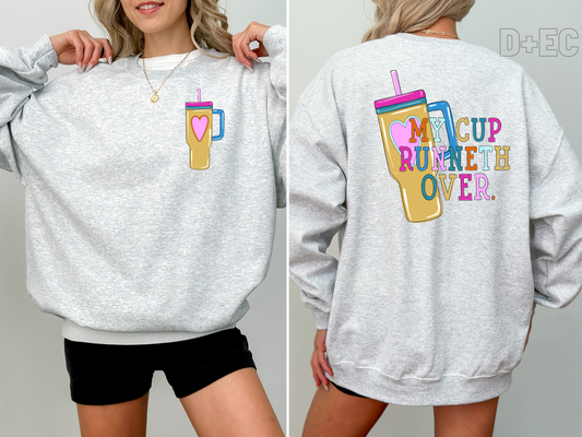 My Cup Runneth Over Front & Back-Completed Sweatshirt