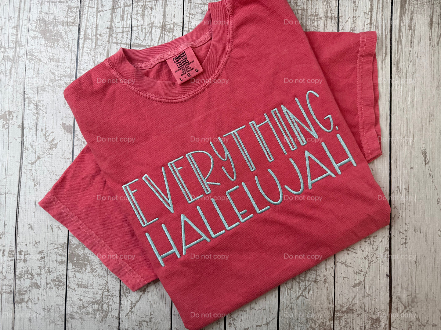 Everything Hallelujah -EMBROIDERY-CC TEE