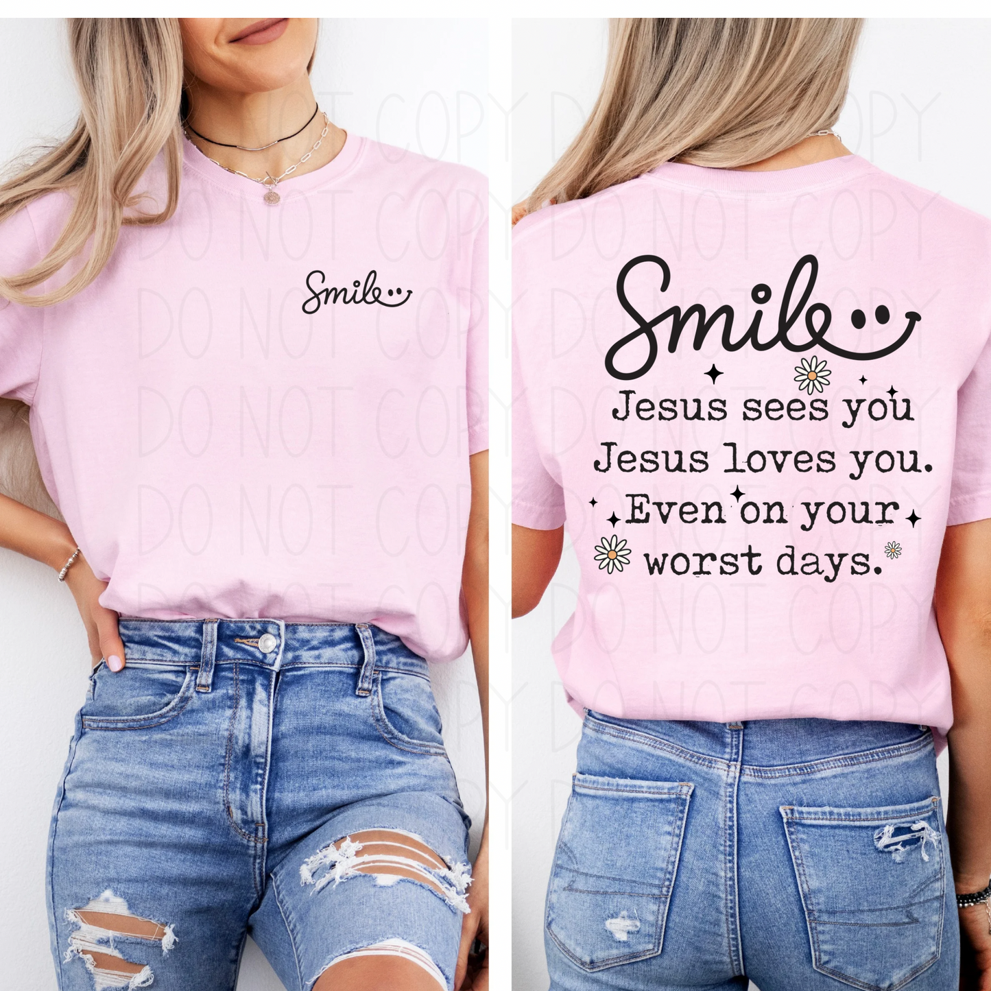 Smile Jesus sees you. Jesus loves you. Even on your worst days.-SET-DTF Transfer