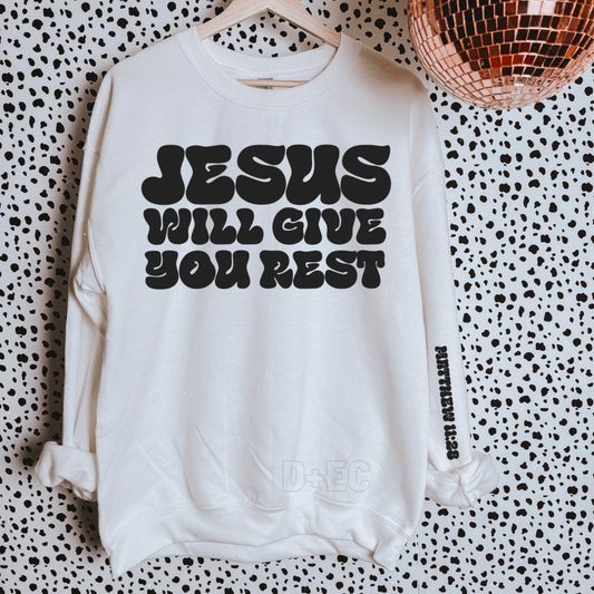 Jesus will give you rest -DTF Transfer