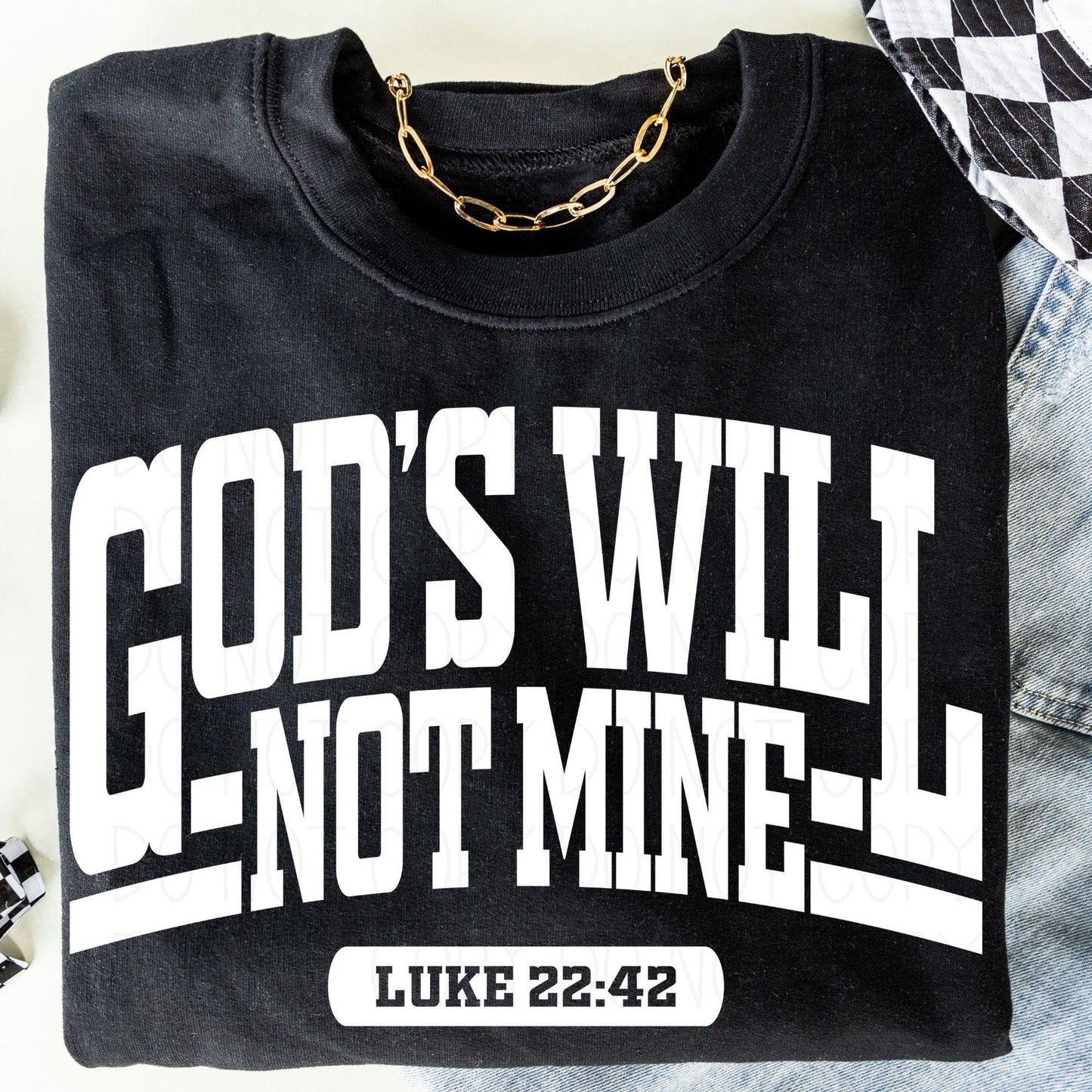 God’s will not mine-Luke 22:42- Transfer