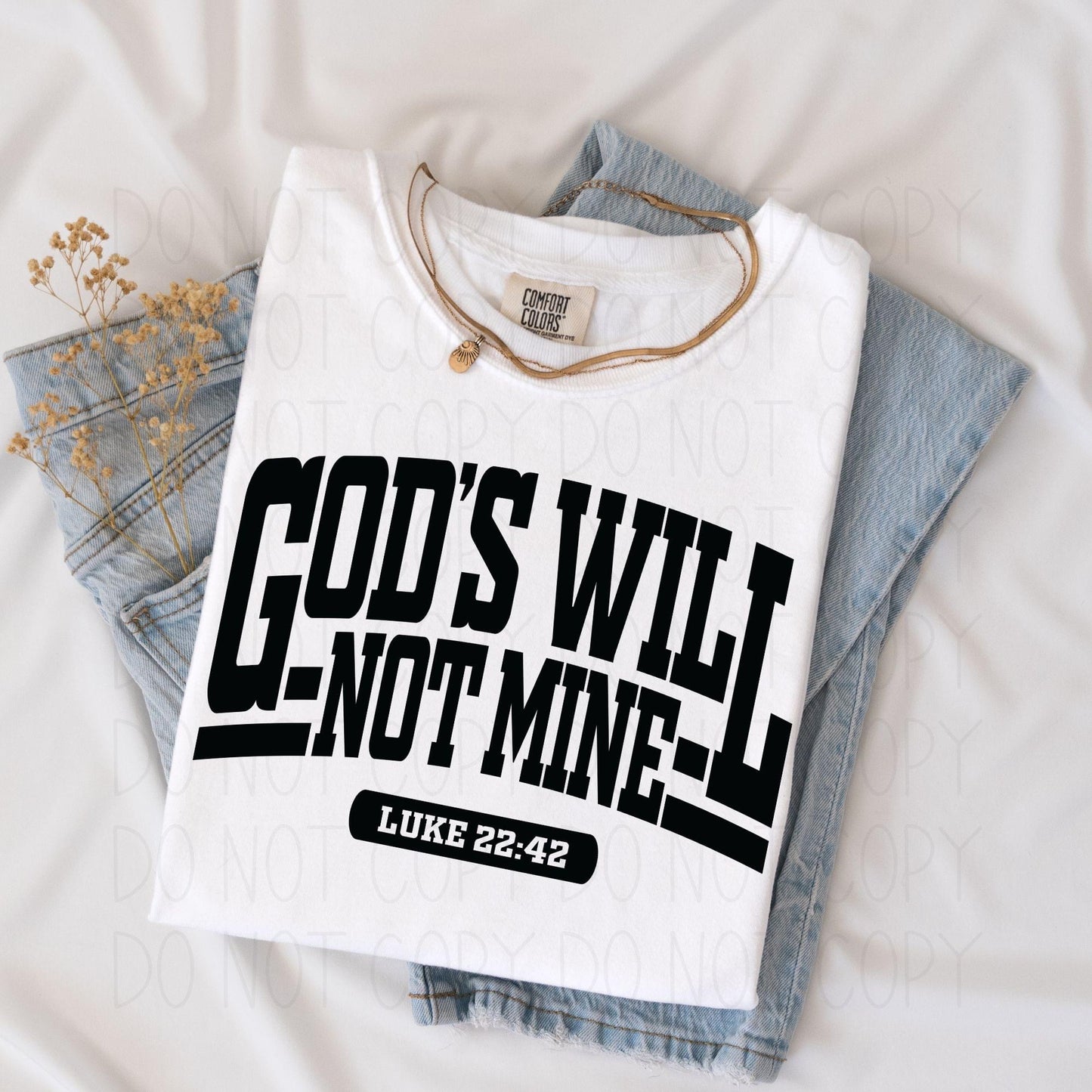 God’s will not mine-Luke 22:42- Transfer