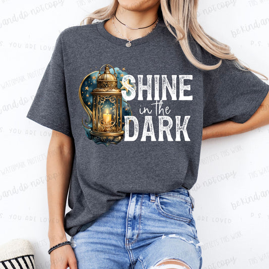 Shine in the dark(white font)- completed tee