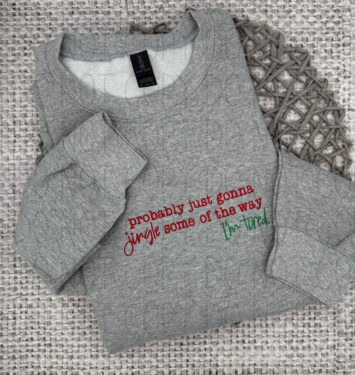 probably just gonna jingle some of the way I'm tired.-Embroidered Sweatshirt