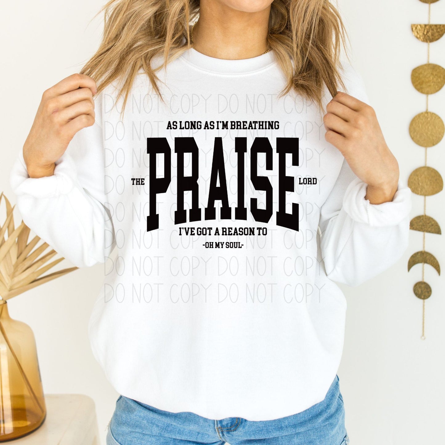 As long as I'm breathing the praise Lord I've got a reason to Oh my soul-DTF Transfer
