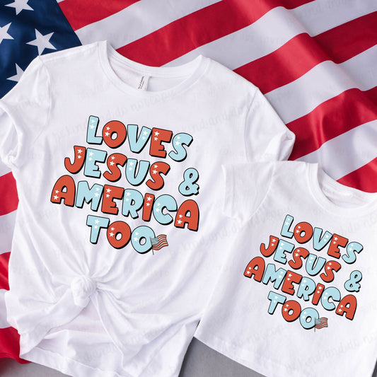 Loves Jesus & America Too (4th of July)- Dtf Transfers