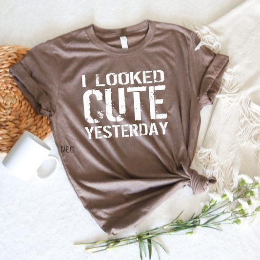I looked cute yesterday white font