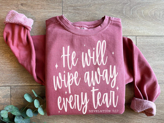 He will wipe away every tear Rev7:17- Comfort Color