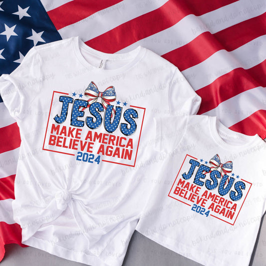 Jesus make America believe again 2024-DTF Transfer