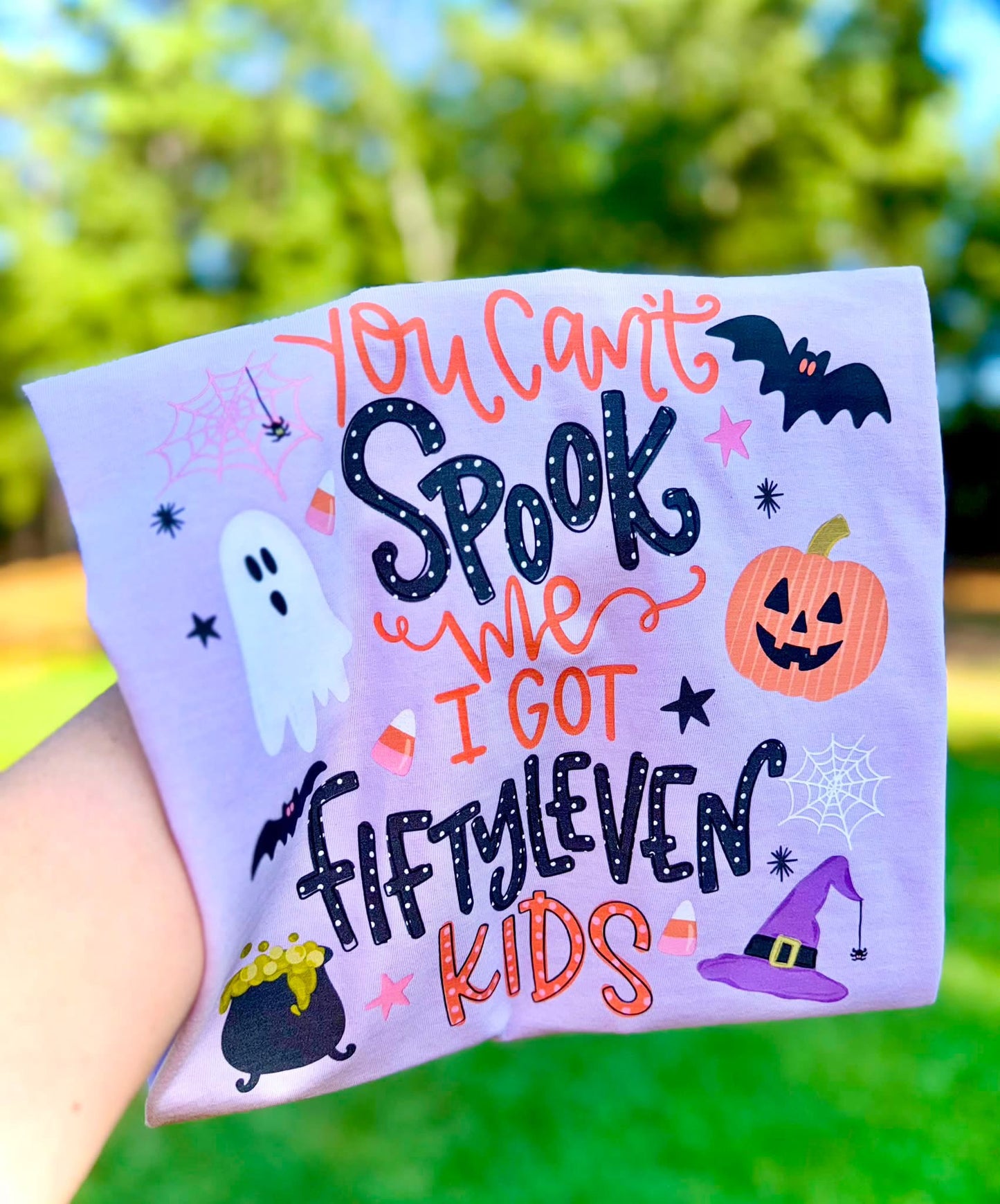 You Can’t Spook Me I’ve Got Fiftyeleven Kids - DTF Transfer