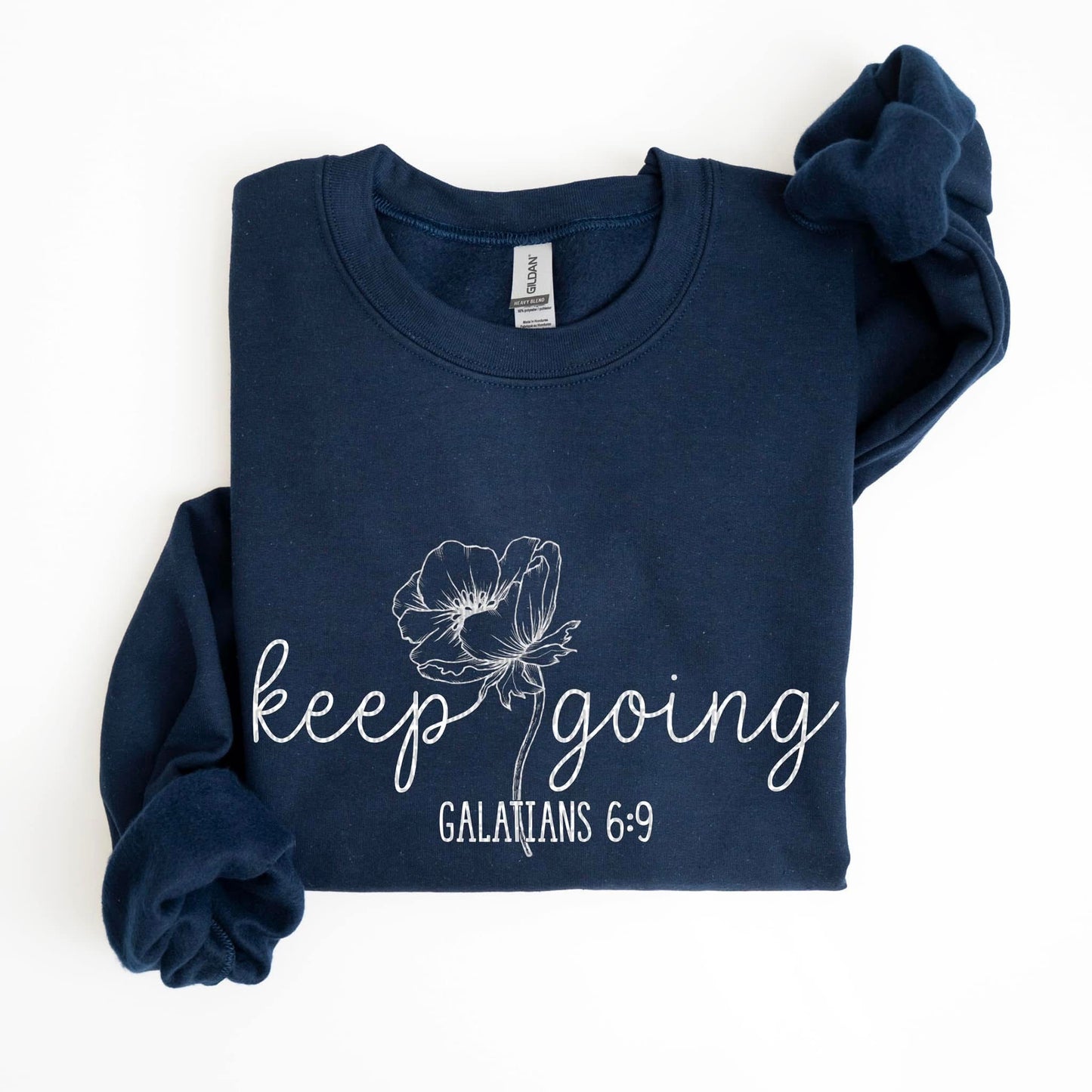 Keep going Galatians 6:9-Gildan- Completed Sweatshirt