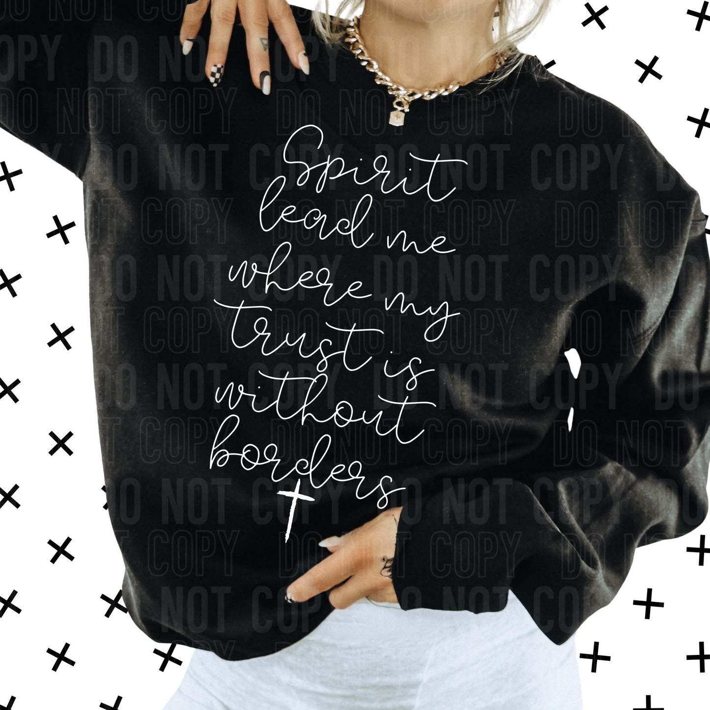 Spirit lead me where my trust is without borders-screenprint transfer