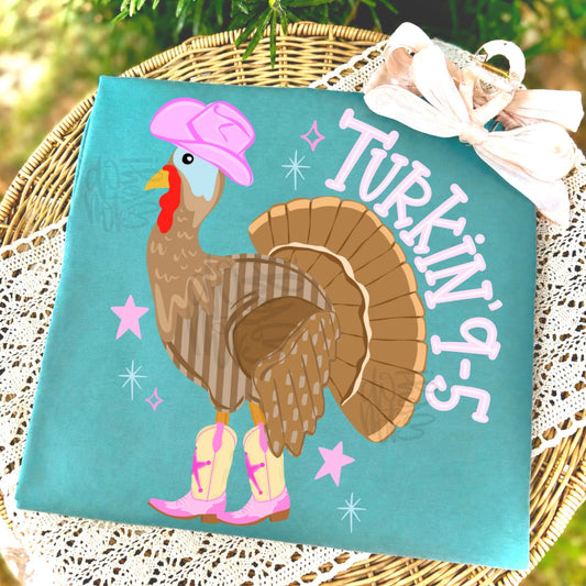 Turkin’ 9-5 - DTF Transfer