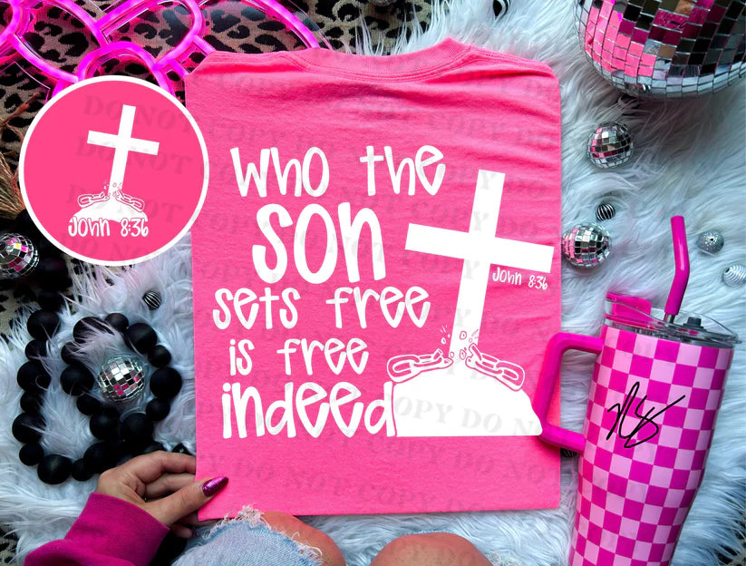 Who the son sets free is free indeed cross- Comfort Color
