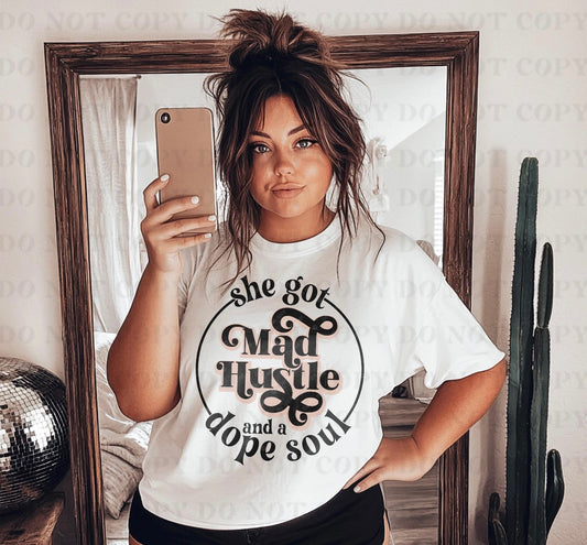 She got made hustle and a dope soul- DTF Transfer