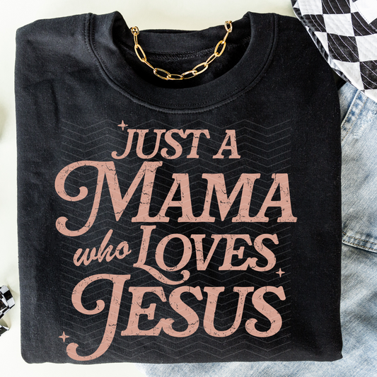 Just a mama who loves Jesus distressed - DTF Transfer