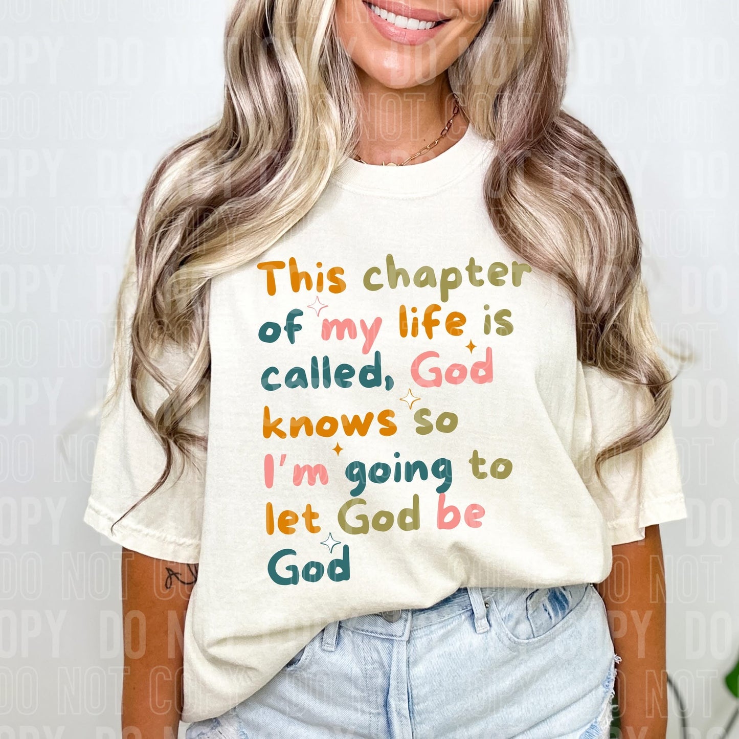 This chapter of my life is called, God knows so i'm going to let God be God- DTF Transfer
