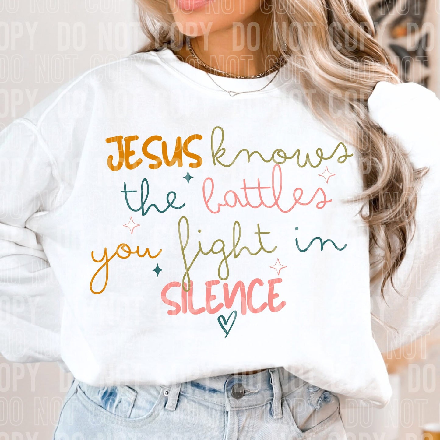 Jesus knows the battles…- DTF Transfer