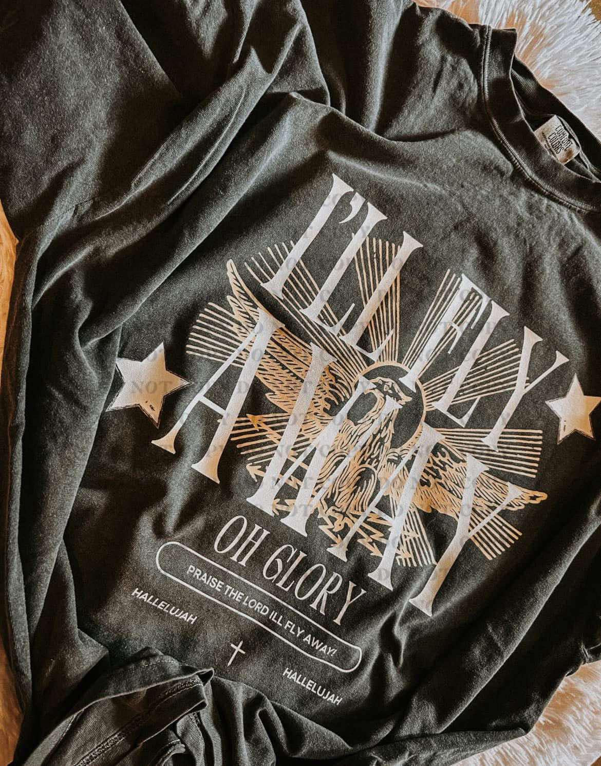 I'll Fly Away Oh Glory- DTF Transfer