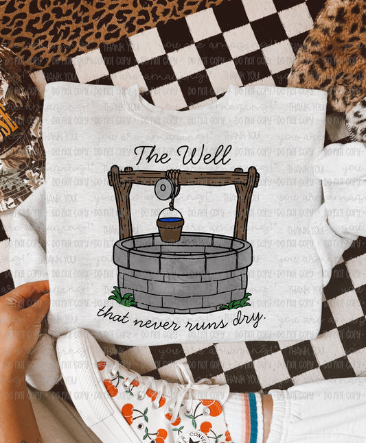 The Well that never runs dry- DTF Transfer