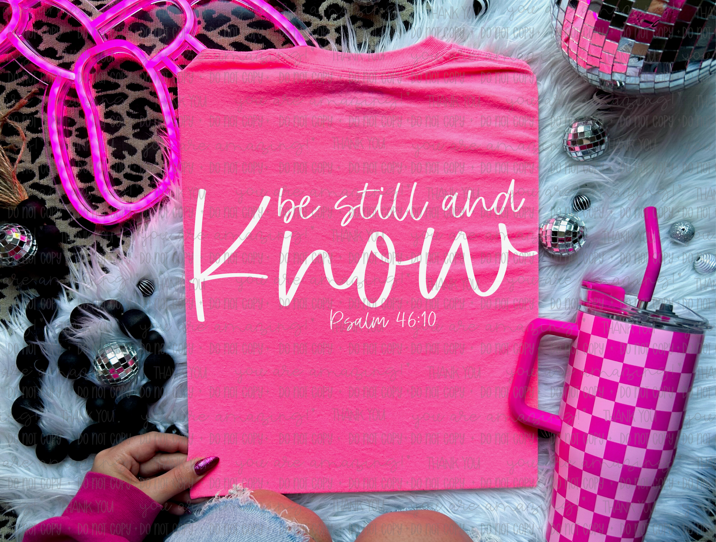 Be still and know Psalm 46:10- DTF Transfer