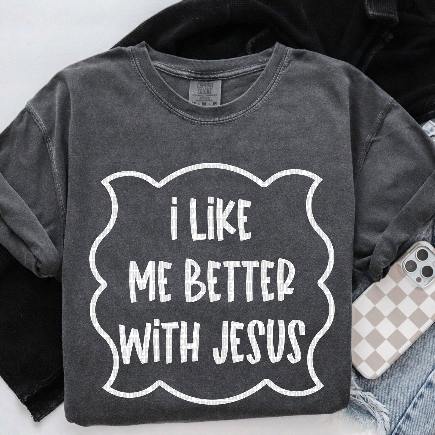 I like me better with Jesus-DTF Transfer