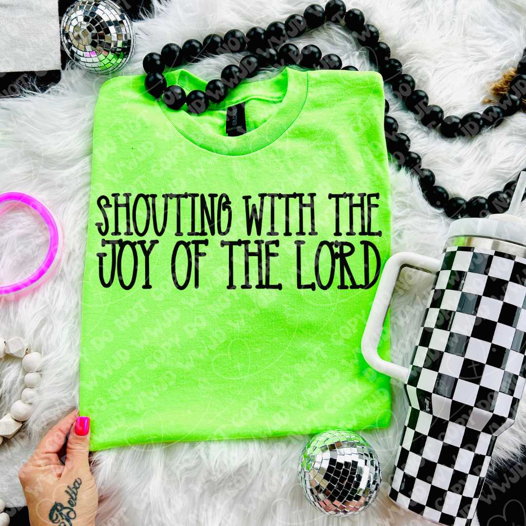Shouting with the Joy of The Lord- DTF Transfer
