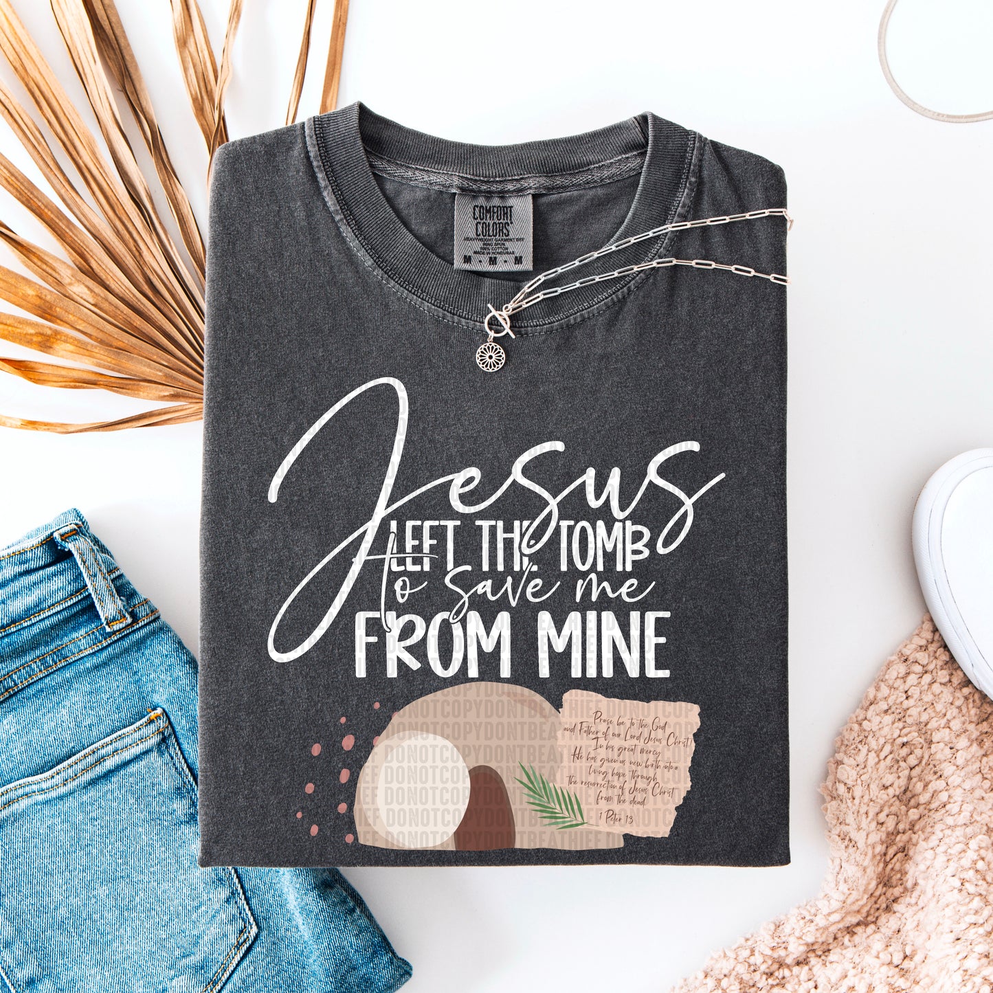 Jesus left the tomb to save me from mine- DTF Transfer
