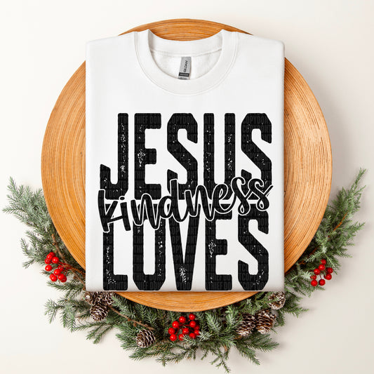 Jesus Loves Kindness- DTF Transfer