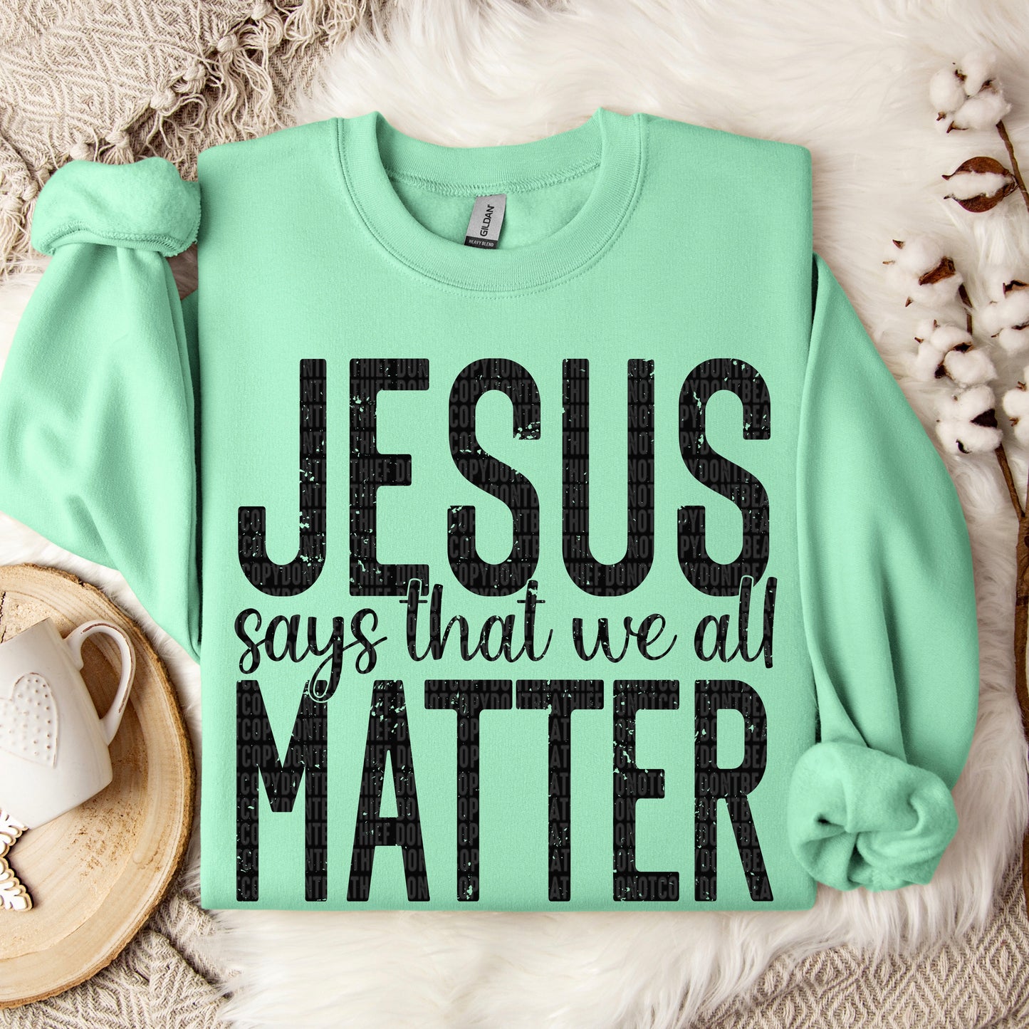 Jesus says that we all matter- DTF Transfer