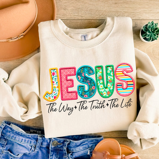 JESUS The Way*The Truth*The Life-Sweatshirt