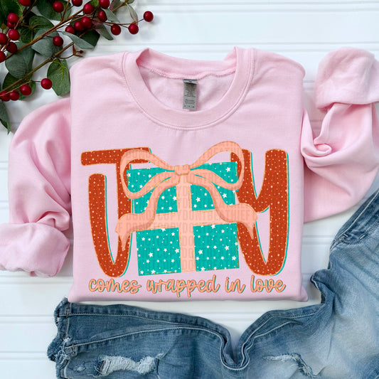 Joy comes wrapped in love- DTF Transfer