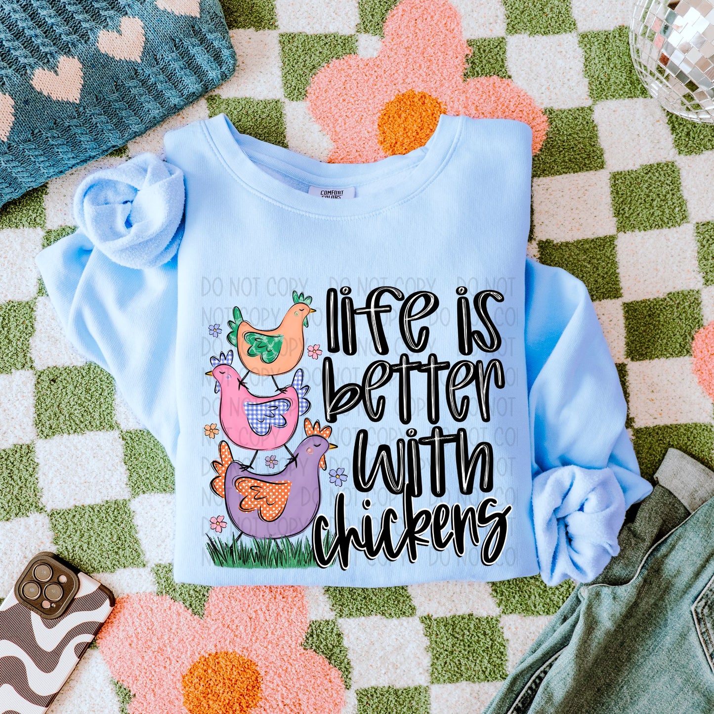 Life Is Better with Chickens- DTF Transfer