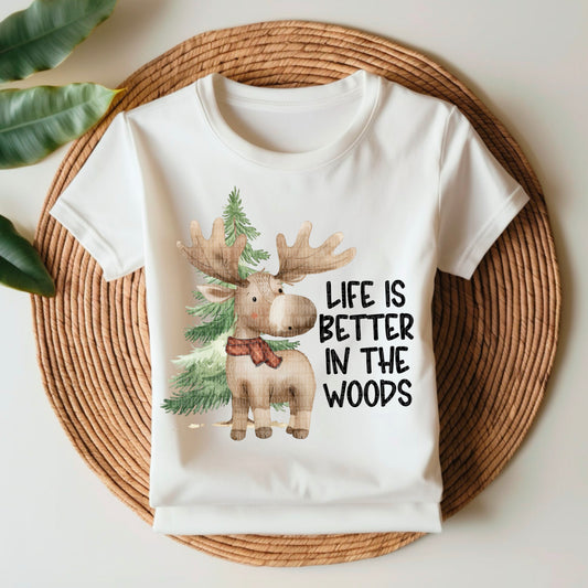 Life is better in the woods-DTF Transfer