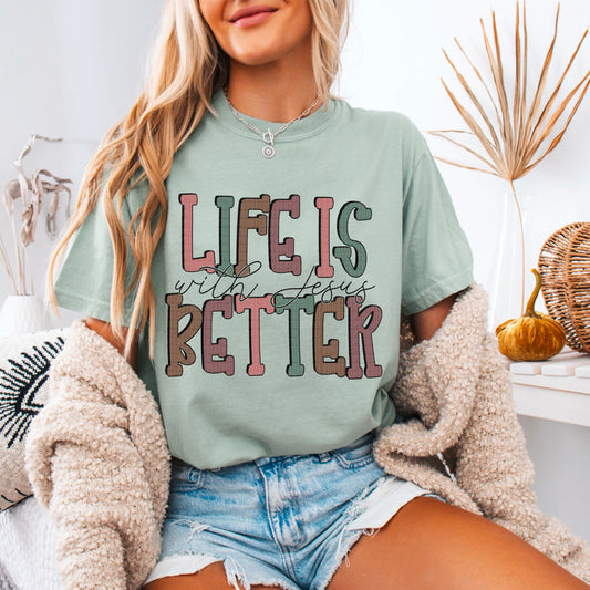 Life is better with Jesus- DTF Transfer