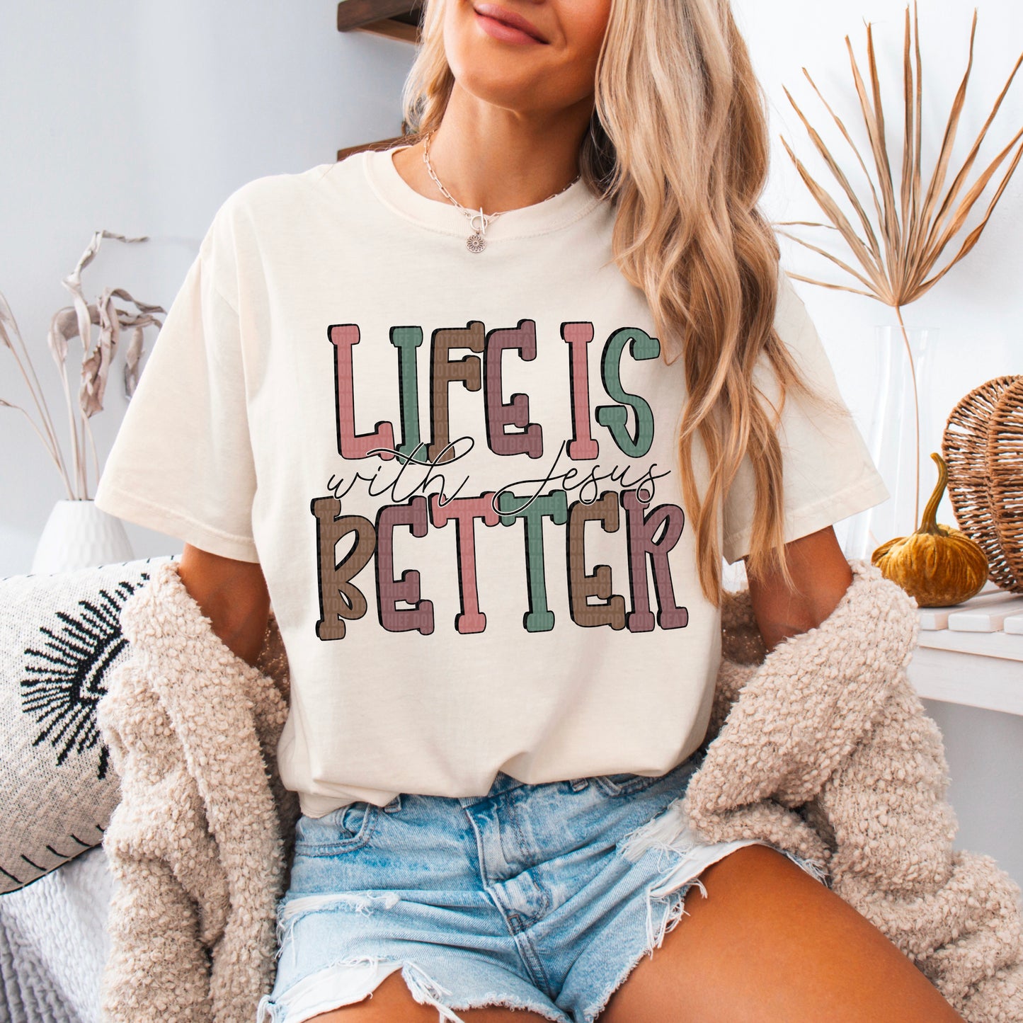 Life is better with Jesus- DTF Transfer
